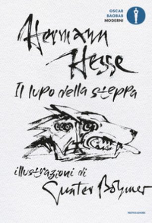 Il lupo della steppa. Ediz. illustrata Hermann Hesse