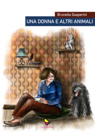 Una donna e altri animali Brunella Gasperini