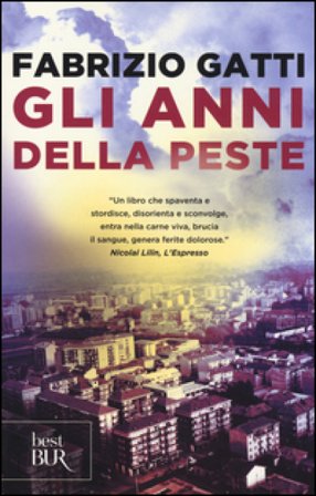 Gli anni della peste Fabrizio Gatti