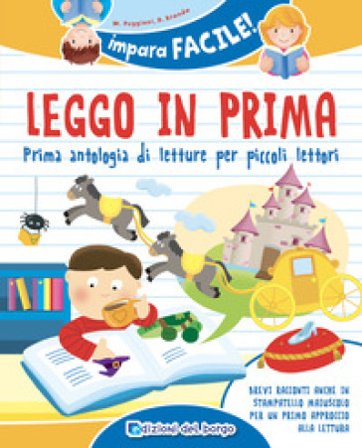 Leggo in prima. Prime antologia di letture per piccoli lettori. Ediz. a colori Monica Puggioni