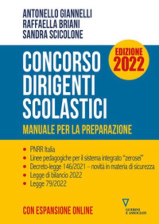 Concorso dirigenti scolastici. Manuale per la preparazione. Ediz. 2022. Con espansione online Antonello Giannelli