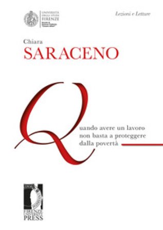 Quando avere un lavoro non basta a proteggere dalla povertà Chiara Saraceno