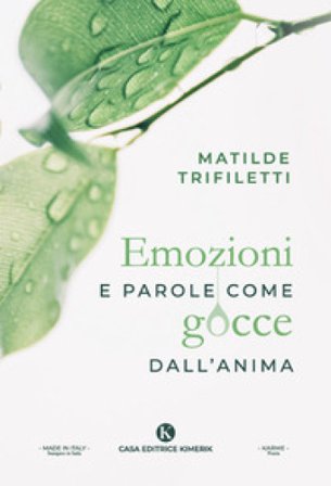 Emozioni e parole come gocce dall'anima Matilde Trifiletti