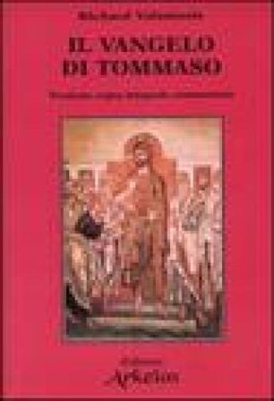 Il Vangelo di Tommaso. Versione copta integrale commentata Richard Valantasis