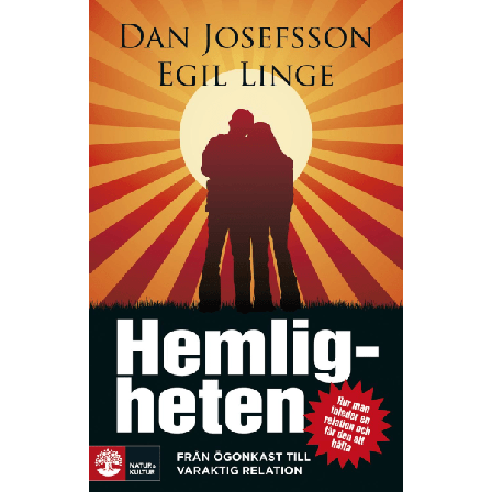 Hemligheten : från ögonkast till varaktig relation 9789127115217