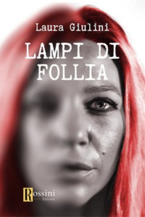 Lampi di follia Laura Giulini