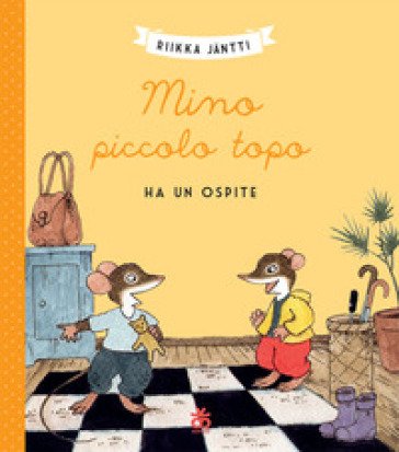 Mino piccolo topo ha un ospite. Ediz. a colori Riikka Jantti