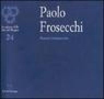 Paolo Frosecchi: nuovo umanesimo NA