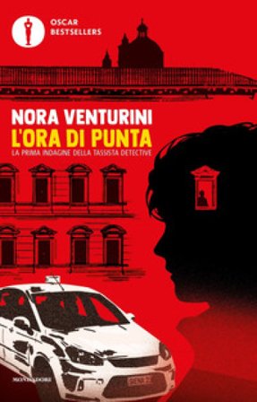 L'ora di punta. La prima indagine della tassista detective Nora Venturini