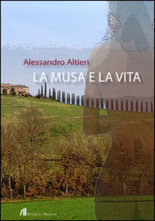 La musa e la vita Alessandro Altieri
