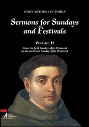 Sermons for sundays and festivals from the first sunday after Pentacost to the sixteenth sunday after Pentecost. Vol. 2 Antonio di Padova (sant')