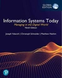 Information Systems Today: Managing in the Digital World, Global Edition, ISBN: 9781292438115