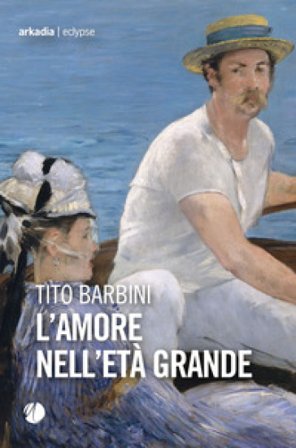 L'amore nell'età grande Tito Barbini