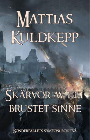 Skärvor av ett brustet sinne - Bok av Mattias Kuldkepp - Storpocket