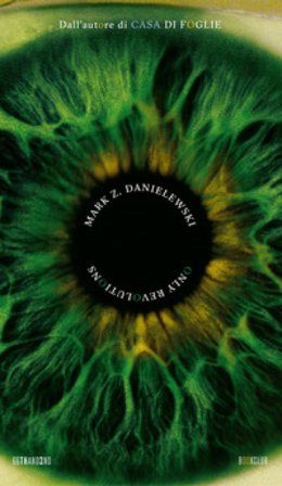 Only revolutions. Ediz. italiana Mark Z. Danielewski