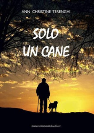 Solo un cane Ann Christine Terenghi