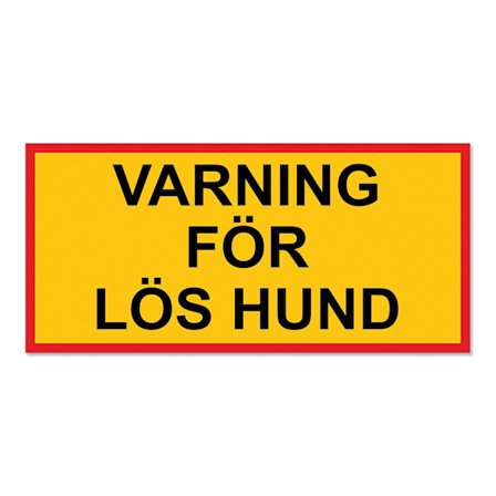 VARNING FÖR LÖS HUND skylt / Hundskylt / Varningsskylt - Avlång