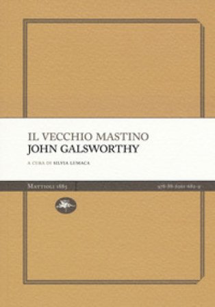 Il vecchio mastino John Galsworthy