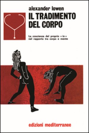 Il tradimento del corpo Alexander Lowen