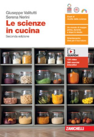 Le scienze in cucina. Per le Scuole superiori. Con espansione online Giuseppe Valitutti