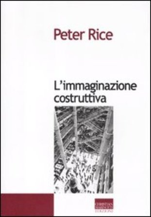 L'immaginazione costruttiva Peter Rice