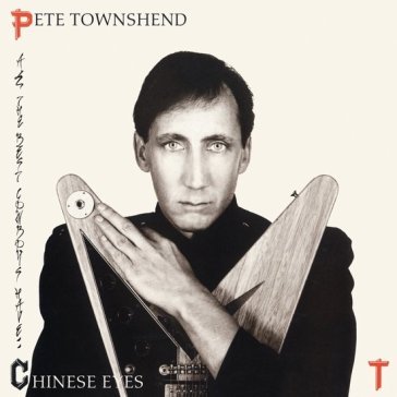 All the best cowboys have chinese eyes Pete Townshend