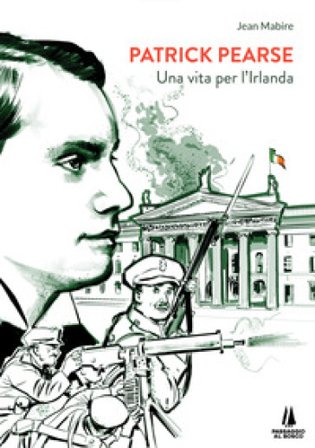 Patrick Pearse. Una vita per l'Irlanda Jean Mabire