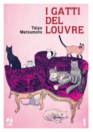 I gatti del Louvre. Vol. 1 Taiyo Matsumoto
