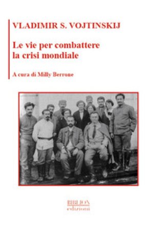 Le vie per combattere la crisi mondiale Vladimir S. Vojtinskij