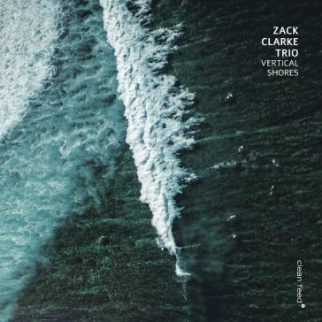 Vertical shores ZACK CLARKE TRIO