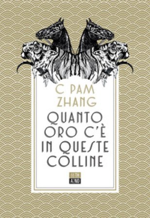 Quanto oro c'è in queste colline C Pam Zhang
