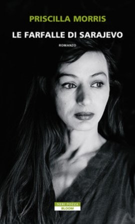 Le farfalle di Sarajevo Priscilla Morris