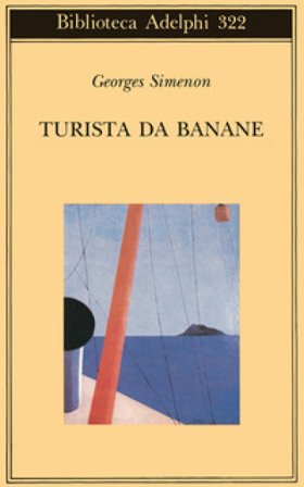 Turista da banane o Le domeniche di Tahiti Georges Simenon