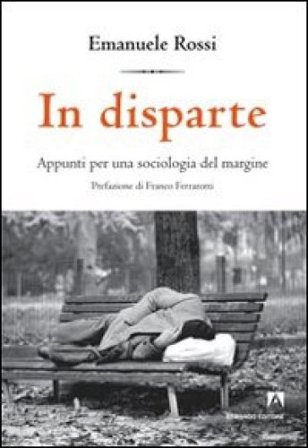 In disparte. Appunti per una sociologia del margine Emanuele Rossi