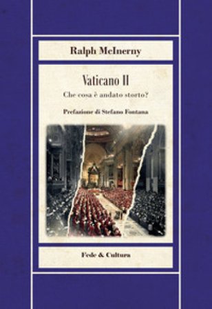 Vaticano II. Che cosa è andato storto? Ralph M. McInerny