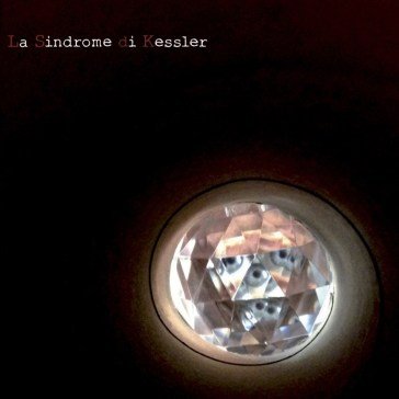 Sindrome di kessler SINDROME DI KESSLER