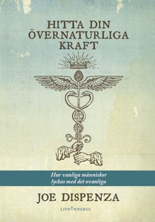 Hitta din övernaturliga kraft, ISBN: 9789188633767