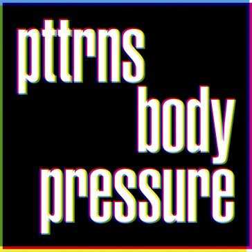 Body pressure PTTRNS
