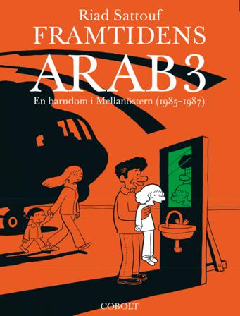 Framtidens arab : en barndom i Mellanöstern (1985-1987). Del 3 - Bok av Riad Sattouf - Danskt band