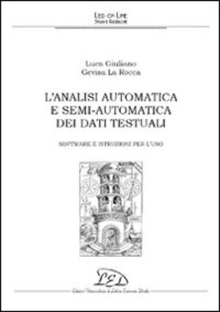 L'analisi automatica e semi-automatica dei dati testuali. Software e istruzioni per l'uso Luca Giuliano