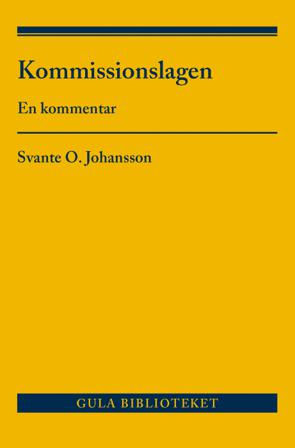 Kommissionslagen : en kommentar - Bok av Svante O. Johansson - Häfte