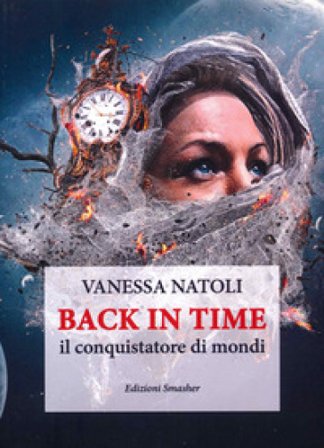 Back in time. Il conquistatore di mondi Vanessa Natoli