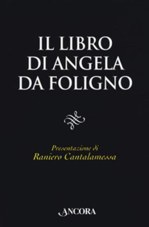 Il libro di Angela da Foligno Angela Da Foligno