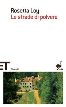 Le strade di polvere Rosetta Loy