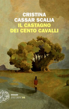 Il Castagno dei cento cavalli Cristina Cassar Scalia