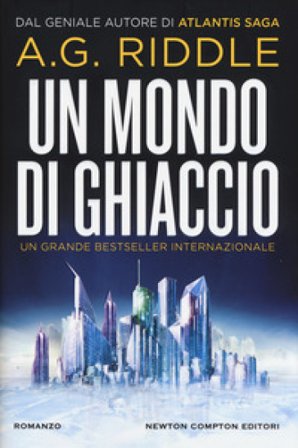Un mondo di ghiaccio A. G. Riddle