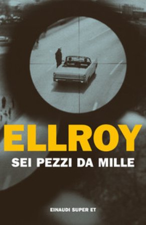 Sei pezzi da mille James Ellroy