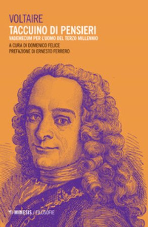 Taccuino di pensieri. Vademecum per l'uomo del terzo millennio Voltaire
