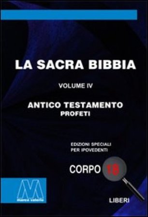 La Sacra Bibbia. Ediz. per ipovedenti. Vol. 4: Antico Testamento NA