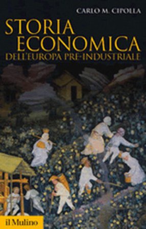 Storia economica dell'Europa pre-industriale Carlo Maria Cipolla